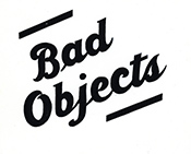 Bad Objects