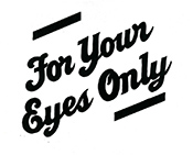 For your Eyes Only