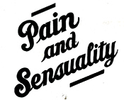 Pain and Sensuality