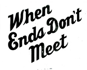 When Ends Don't Meet